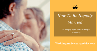 How To Be Happily Married – 5 Simple Tips For A Happy Marriage
